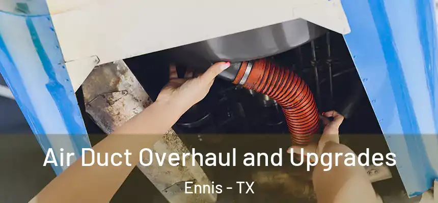  Air Duct Overhaul and Upgrades Ennis - TX